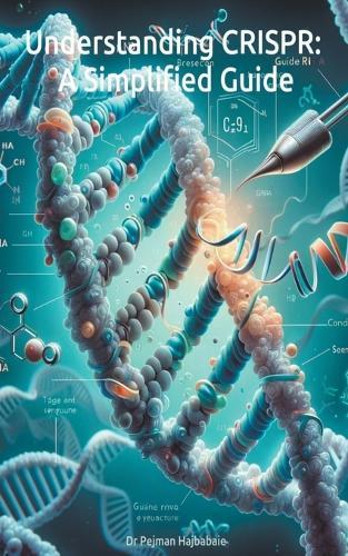 Understanding CRISPR: A Simplified Guide