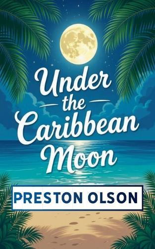 Under the Caribbean Moon