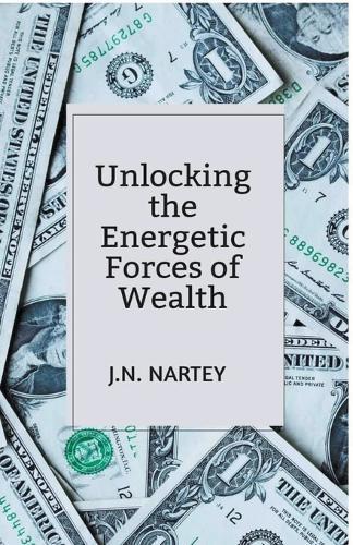Unlocking the Energetic Forces of Wealth