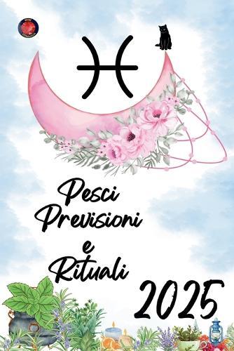 Pesci Previsioni e Rituali 2025