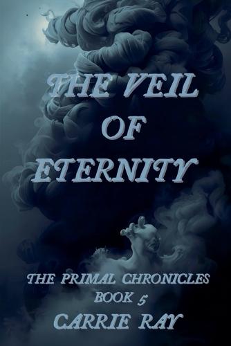 The Veil of Eternity