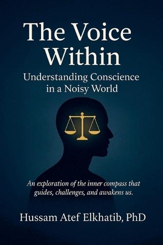 The Voice Within: Understanding Conscience in a Noisy World