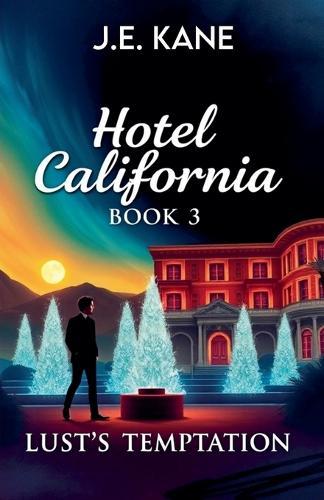 Hotel California: Book 3: Lust's Temptation