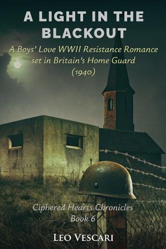 A Light in the Blackout - A Boy's Love WWII Resistance Romance set in Britain's Home Guard (1940)