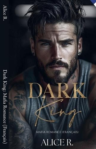 Dark King: Mafia Romance (Français)