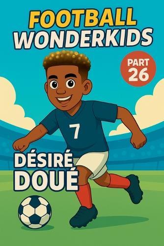 Football Wonderkids: Désiré Doué