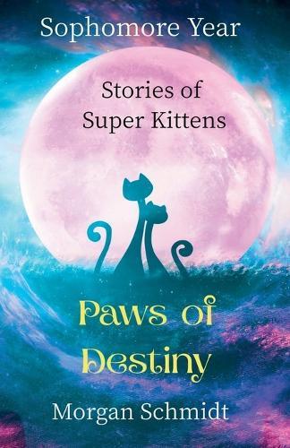 Paws of Destiny: Sophomore Year