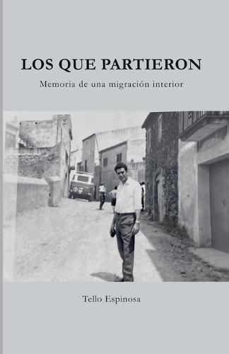 Los que partieron: Memoria de una migración interior