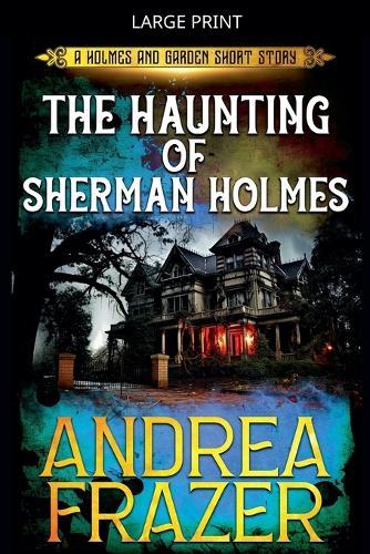 The Haunting of Sherman Holmes
