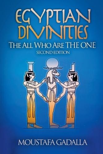Egyptian Divinities: The All Who Are the One