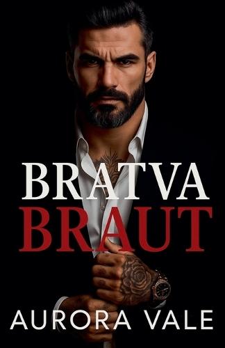Bratva Braut: Ein Altersunterschied, Arrangierte Ehe, Dunkle Russische Mafia-Romanze