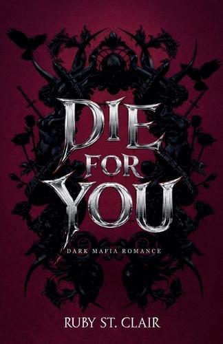 Die for You: Dark Mafia Romance