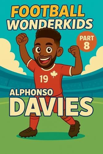 Football Wonderkids: Alphonso Davies