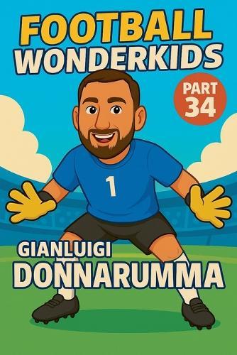 Football Wonderkids: Gianluigi Donnarumma