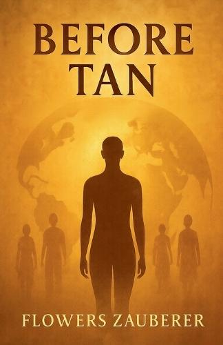 Before Tan