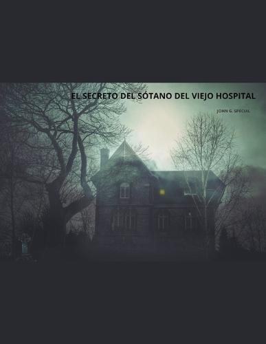 El secreto del s�tano del viejo hospital