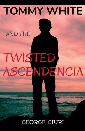 Tommy White And The Twisted Ascendencia