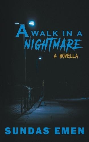 A Walk In A Nightmare