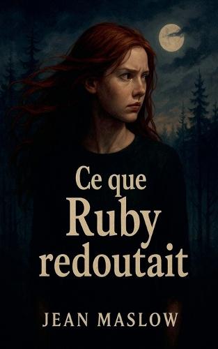 Ce que Ruby redoutait