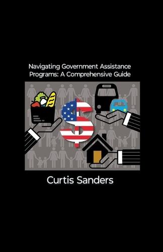 Navigating Government Assistance Programs: A Comprehensive Guide