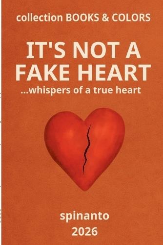 IT'S NOT A FAKE HEART ...whispers of a true heart