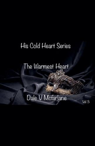 His Cold Heart - The Warmest Heart - vol 3