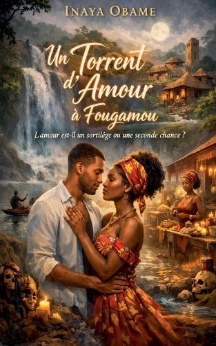 Un torrent d'amour à Fougamou