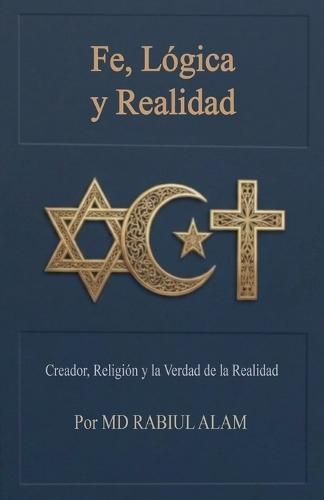 ​Fe, Lógica y Realidad