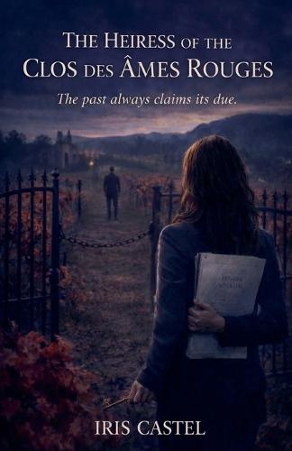 The Heiress of the Clos des Âmes Rouges