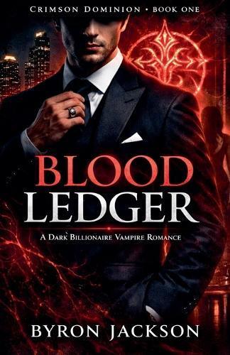 Blood Ledger: A Dark Billionaire Vampire Romance