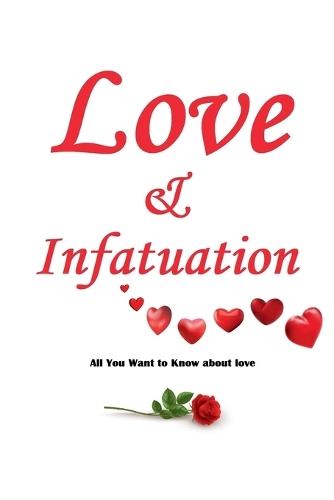 Love & Infatuation