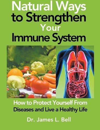 Natural Ways to Strengthen Your Immune System