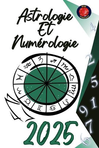 Astrologie Et Numérologie 2025