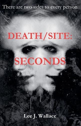 Death/Site: Seconds