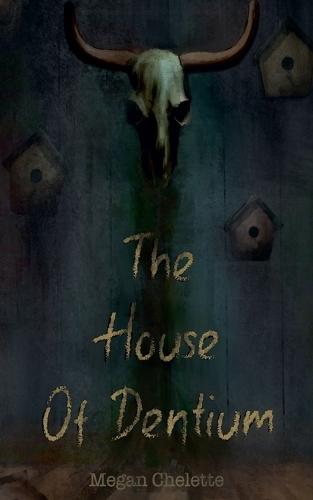 The House of Dentium