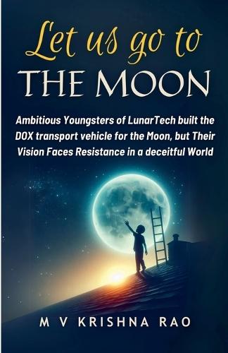 Let Us Go to The Moon