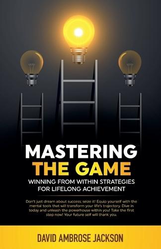 Mastering The Game
