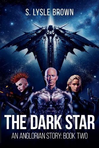 The Dark Star: An Anglorian Story, Book Two