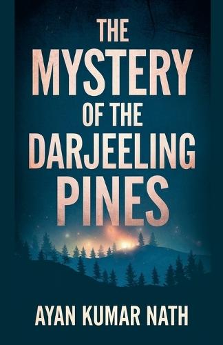 The Mystery Of The Darjeeling Pines