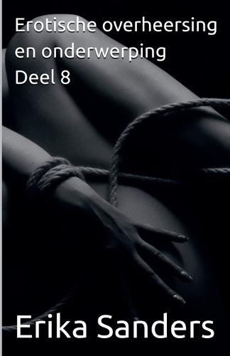 Erotische overheersing en onderwerping Deel 8