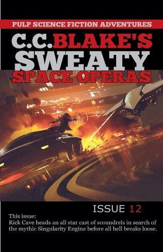 C. C. Blake's Sweaty Space Operas, Issue 12