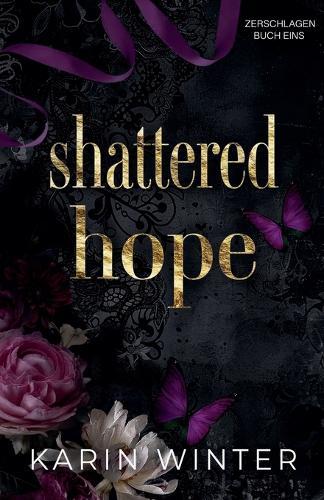 Shattered Hope: Zerbrochene Hoffnung