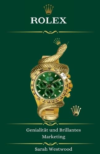 ROLEX Genialität und Brillantes Marketing