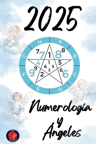 Numerología y Ángeles 2025