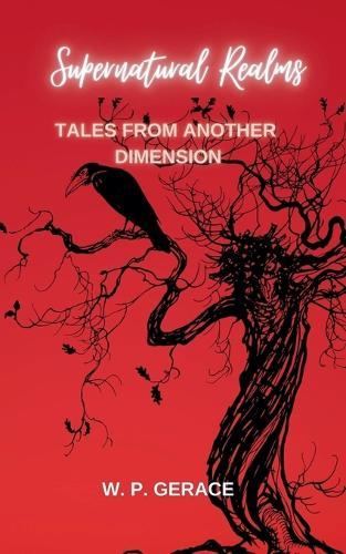 Supernatural Realms: Tales From Another Dimension