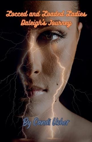 Locced and Loaded Ladies: Daleigh's Journey