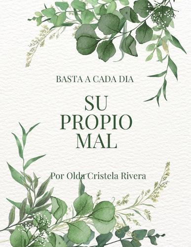 basta a cada dia su propio mal