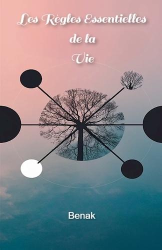 Les Règles Essentielles de la Vie