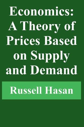 Economics: A Theory of Prices Based on Supply and Demand