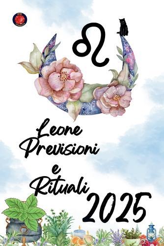 Leone Previsioni e Rituali 2025